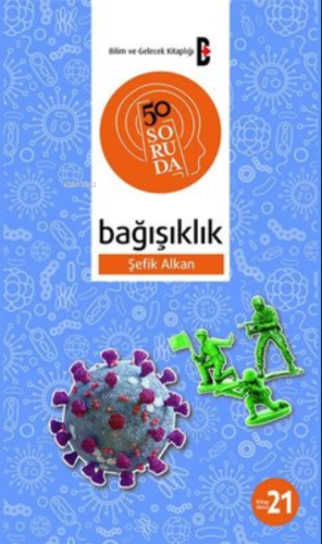 50 Soruda Bağışıklık | Şefik Şanal Alkan | Bilim ve Gelecek Kitaplığı