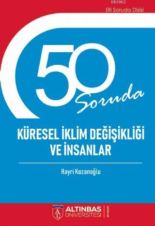 50 Soruda Küresel İklim Değişikliği ve İnsanlar | Hayri Kozanoğlu | Al