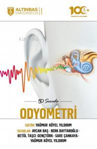 50 Soruda Odyometri | Aycan Baş | Altınbaş Üniversitesi Yayınları