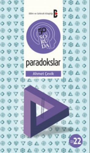 50 Soruda Paradokslar | Ahmet Çevik | Bilim ve Gelecek Kitaplığı