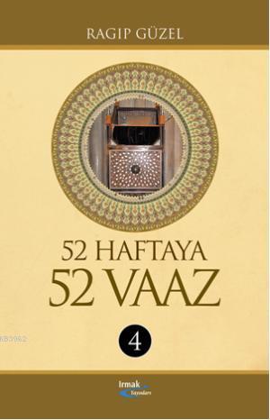 52 Haftaya 52 Vaaz - 4 | Ragıp Güzel | Irmak Yayınları