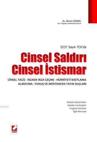 5237 Sayılı TCK'da Cinsel Saldırı Cinsel İstismar Cinsel Taciz | Ahmet