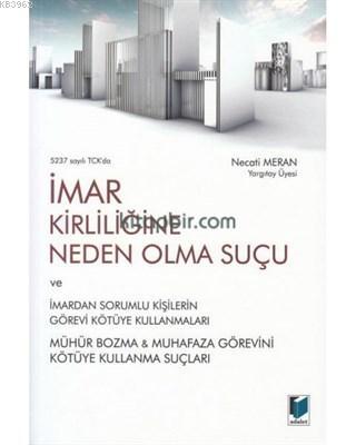 5237 Sayılı TCK'da İmar Kirliliğine Neden Olma | Necati Meran | Adalet