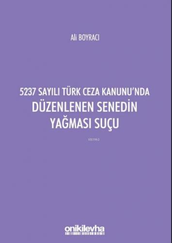 5237 Sayılı Türk Ceza Kanunu'nda Düzenlenen Senedin Yağması Suçu | Ali