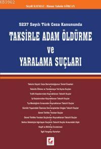 5237 Sayılı Türk Ceza Kanununda Taksirle Adam Öldürme ve Yaralama Suçl