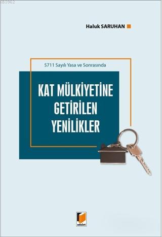 5711 Sayılı Yasa ve Sonrasında Kat Mülkiyetine Getirilen Yenilikler | 