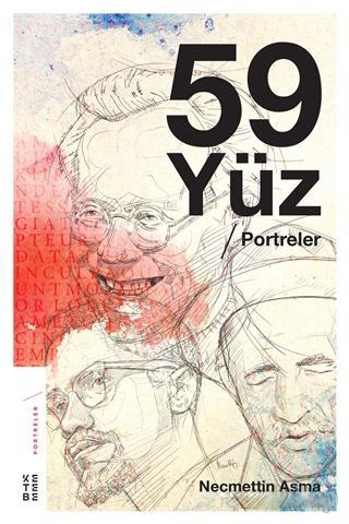 59 Yüz; Portreler | Necmettin Asma | Ketebe Yayınları