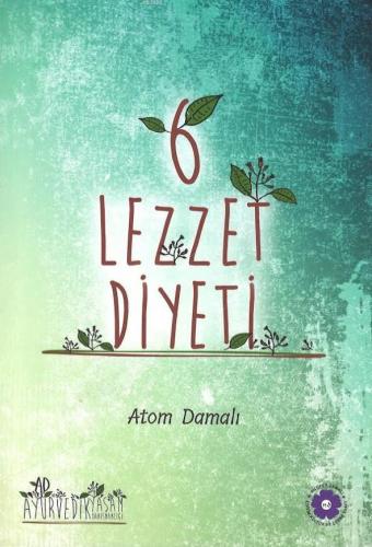 6 Lezzet Diyeti | Atom Damalı | Nilüfer Damalı Eğitim Kültür ve Çevre 