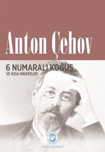 6 Numaralı Koğuş ve Kısa Hikayeler | Anton Pavloviç Çehov | Cem Yayıne