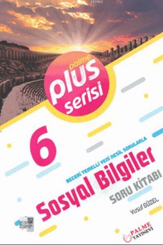 6. Sınıf Plus Serisi Sosyal Bilgiler Soru Kitabı; Beceri Temelli Yeni 