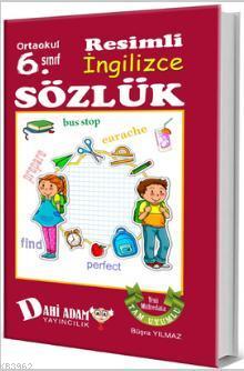 6. Sınıf Resimli İngilizce Sözlük | Büşra Yılmaz | Dahi Adam Yayınları