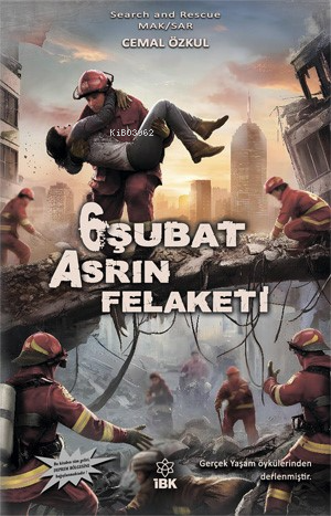 6 Şubat Asrın Felaketi | Cemal Özkul | İz Bırakan Kalemler Yayınevi