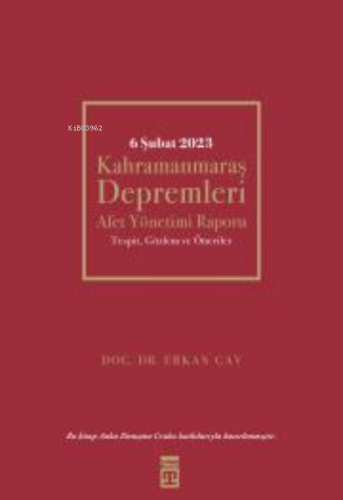 6 Şubat Kahramanmaraş Depremleri | Erkan Çav | Timaş Yayınları