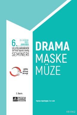 6. Uluslararası Eğitimde Yaratıcı Drama Semineri | İnci San | Pegem Ak