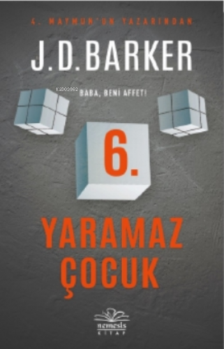 6. Yaramaz Çocuk | J. D. Barker | Nemesis Kitap