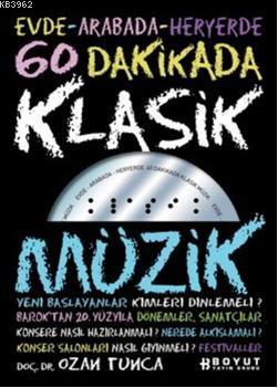 60 Dakikada Klasik Müzik; Evde Arabada Her Yerde | Ozan Tunca | Boyut 