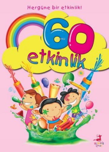 60 Etkinlik / Her Güne Bir Etkinlik | Betül Tok | Olimpos Yayınları