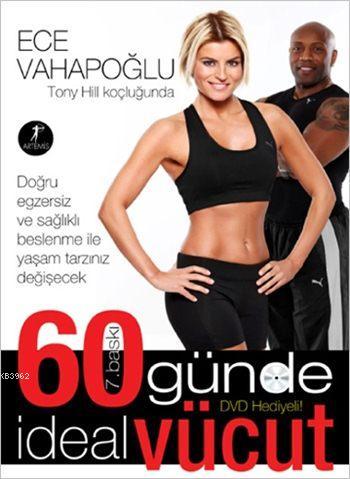 60 Günde İdeal Vücut (Kuşe Kağıt-Dvd Ekli); Tony Hill Koçluğunda | Ece