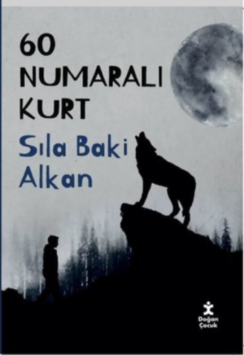 60 Numaralı Kurt | Sıla Baki Alkan | Doğan Egmont Yayıncılık