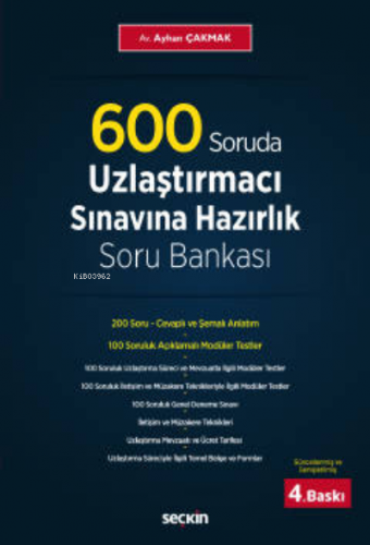 600 Soruda Uzlaştırmacı Sınavına Hazırlık Soru Bankası | Ayhan Çakmak 