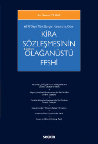 6098 Sayılı Türk Borçlar Kanunu'na Göre;Kira Sözleşmesinin Olağanüstü 