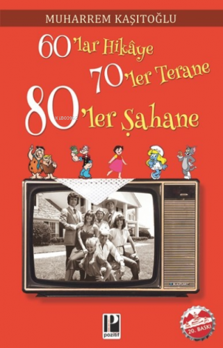 60'lar Hikaye 70'ler Terane 80'ler Şahane | Muharrem Kaşıtoğlu | Pozit