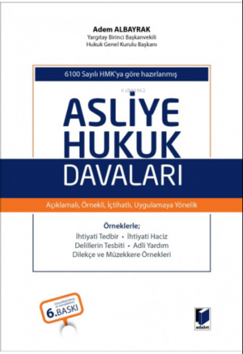 6100 Sayılı HMK'ya göre hazırlanmış Asliye Hukuk Davaları | Adem Albay