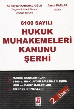 6100 Sayılı Hukuk Muhakemeleri Kanunu Şerhi | Ali Haydar Karahacıoğlu 