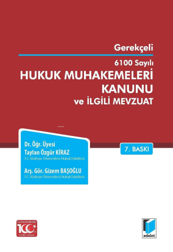 6100 Sayılı Hukuk Muhakemeleri Kanunu ve İlgili Mevzuat (Gerekçeli) | 