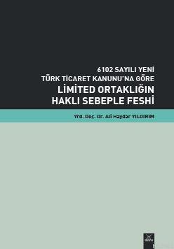 6102 Sayılı Yeni Türk Ticaret Kanunu'na Göre Limited Ortaklığın Haklı 