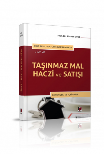 6183 Sayılı AATUHK Kapsamında Taşınmaz Mal Haczi ve Satışı Gerekçeli v