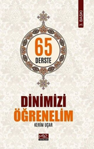 65 Derste Dinimizi Öğrenelim | Kerim Uçar | Asr Yayınları