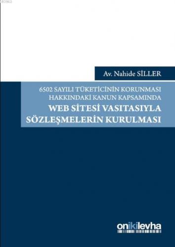 6502 Sayılı Tüketicinin Korunması Hakkındaki Kanun Kapsamında Web Site