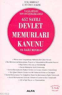 657 Sayılı Devlet Memurları Kanunu ve İlgili Mevzuat; Yasadaki Son Değ