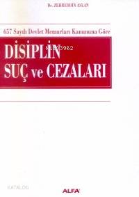 657 Sayılı Devlet Memurları Kanununa Göre Disiplin Suç ve Cezaları | Z