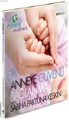 7/24 Anneye Güvenli Bağlanma | Sabiha Paktuna Keskin | Boyut Yayın Gru