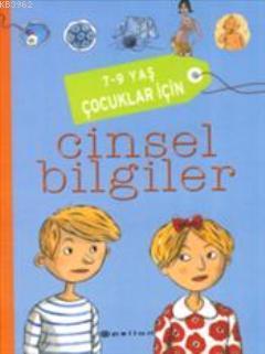 7-9 Yaş Çocuklar İçin Cinsel Bilgiler | Gilbert Tordjman | Epsilon Yay