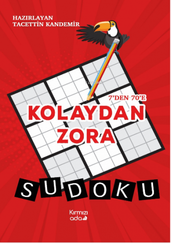 7’den 70’e Kolaydan Zora Sudoku(Renkli basım) | Tacettin Kandemir | Kı