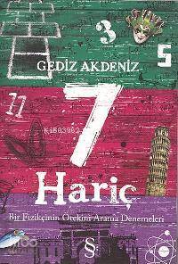 7 Hariç; Bir Fizikçinin Ötekini Arama Denemeleri | Gediz Akdeniz | Eve