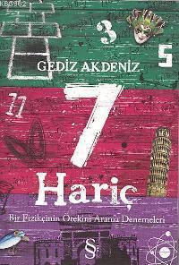 7 Hariç; Bir Fizikçinin Ötekini Arama Denemeleri | Gediz Akdeniz | Eve