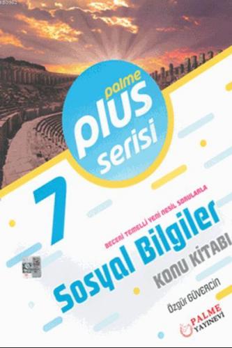 7. Sınıf Plus Serisi Sosyal Bilgiler Konu Kitabı; Beceri Temelli Yeni 