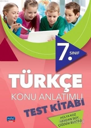 7. Sınıf Türkçe Konu Anlatımlı Test Kitabı | Hülya Koz | Nobel Sınav