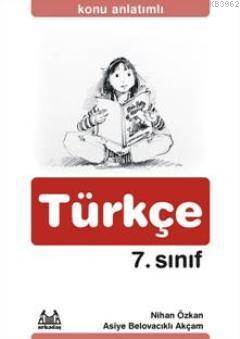 7. Sınıf Türkçe Konu Anlatımlı Yardımcı Ders Kitabı | Nihan Özkan | Ar