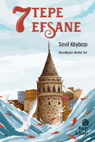 7 Tepe 7 Efsane | Sevil Köybaşı | Hep Kitap