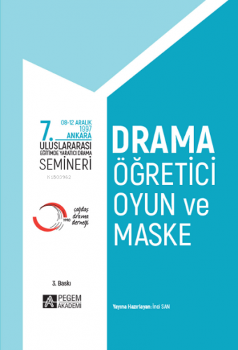 7. Uluslararası Eğitimde Yaratıcı Drama Semineri | İnci San | Pegem Ak