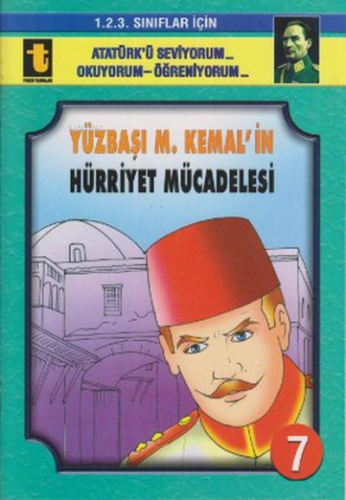 7.Yüzbaşı M.Kemal'İn Hürriyet Müc | Yalçın Toker | Toker Yayınları