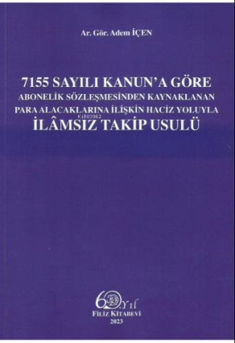 7155 Sayılı Kanun'a Göre Abonelik Sözleşmesinden Kaynaklanan Para Alac