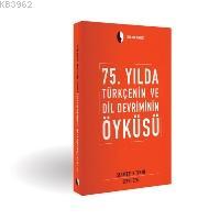 75. Yılda Türkçenin ve Dil Devriminin Öyküsü | Sevgi Özel | Dil Derneğ