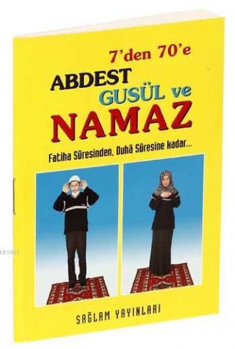 7'den 70'e| Abdest, Gusül ve Namaz; kod-012 (kuşe,Cep Boy) | F. Cemil 