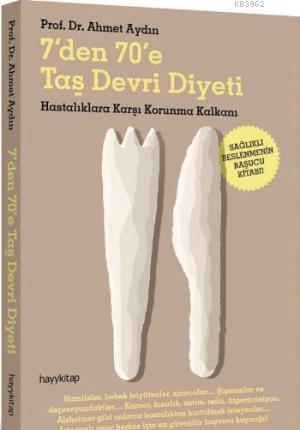 7'den 70'e Taş Devri Diyeti; Hastalıklara Karşı Korunma Kalkanı | Ahme